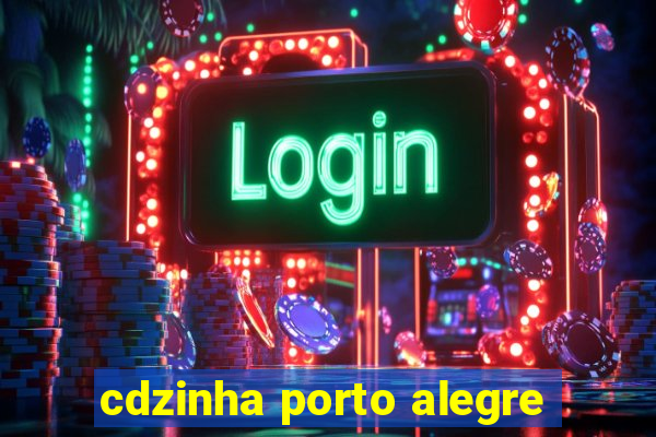cdzinha porto alegre